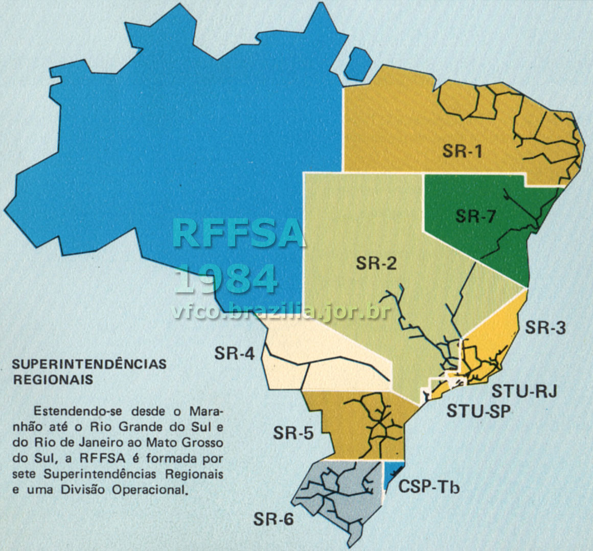 Mapa das Superintendências Regionais, de Trens Urbanos e de Produção existentes na RFFSA - Rede Ferroviária Federal em 1984