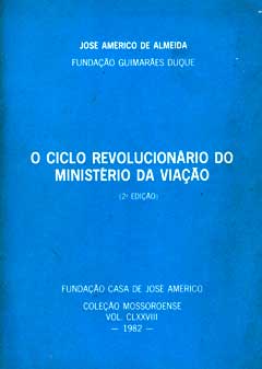 Capa do livro - O ciclo revolucionário do Ministério da Viação