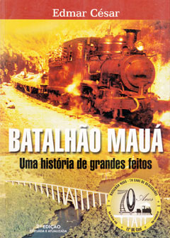 Capa do livro “Batalhão Mauá: uma história de grandes feitos”