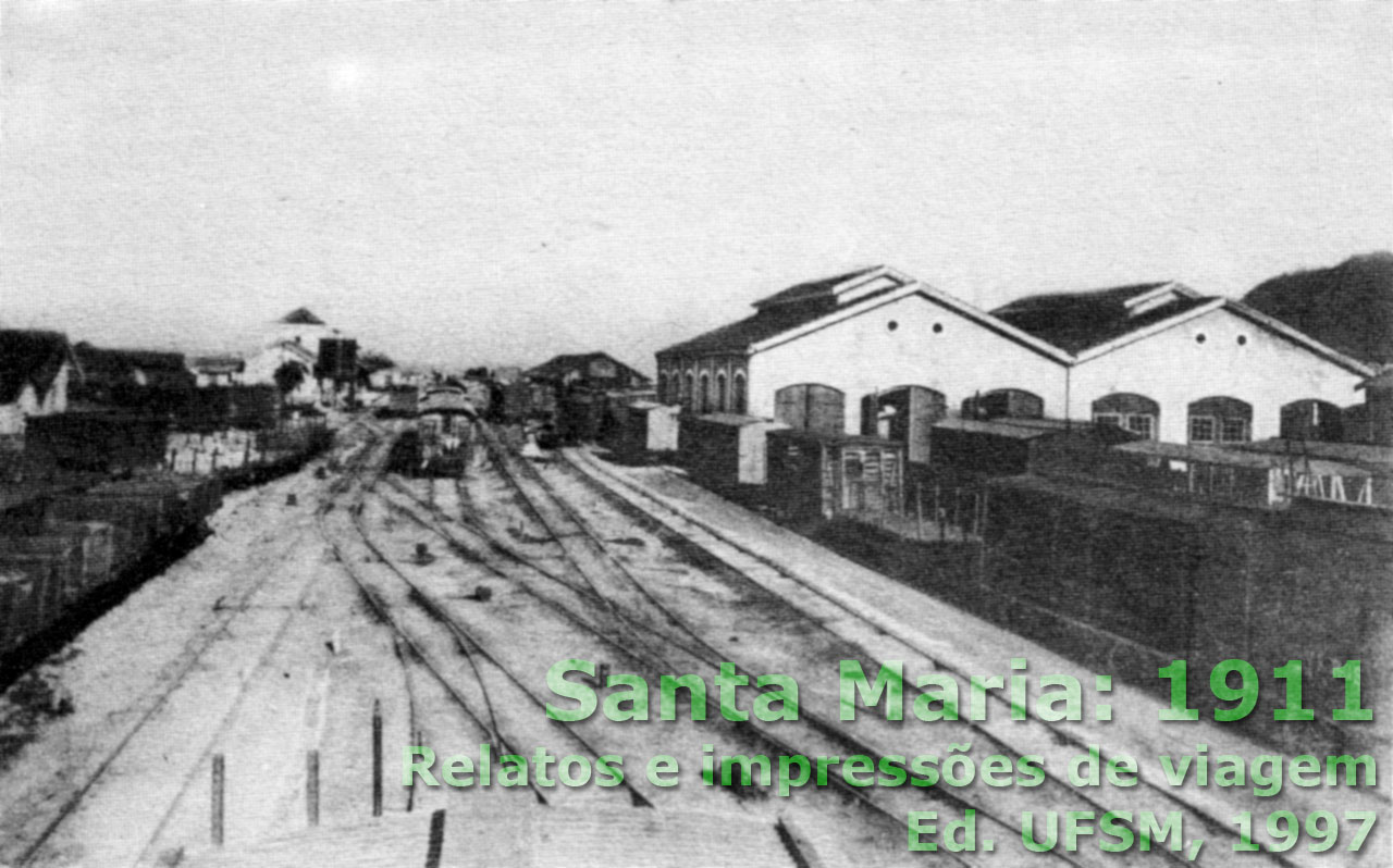 Antigas oficinas ferroviárias de Santa Maria (dir.), vendo-se ao fundo o prédio da estação (esq.), em 1911
