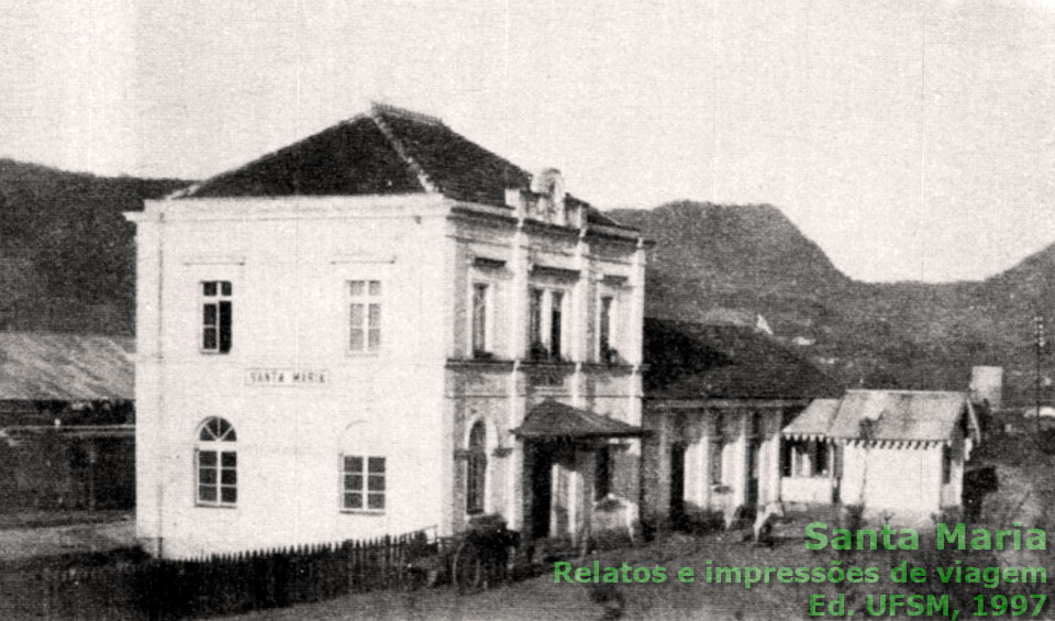 Prédio principal da atual estação ferroviária de Santa Maria (RS), inaugurada em 1899 ou 1900