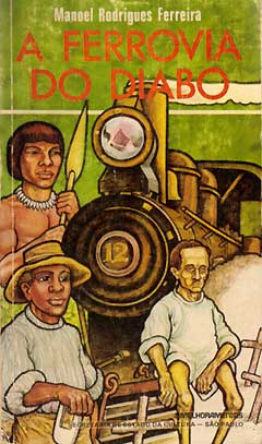 Capa da edição de 1981 do livro "A ferrovia do diabo", sobre a Estrada de  Ferro Madeira-Mamoré